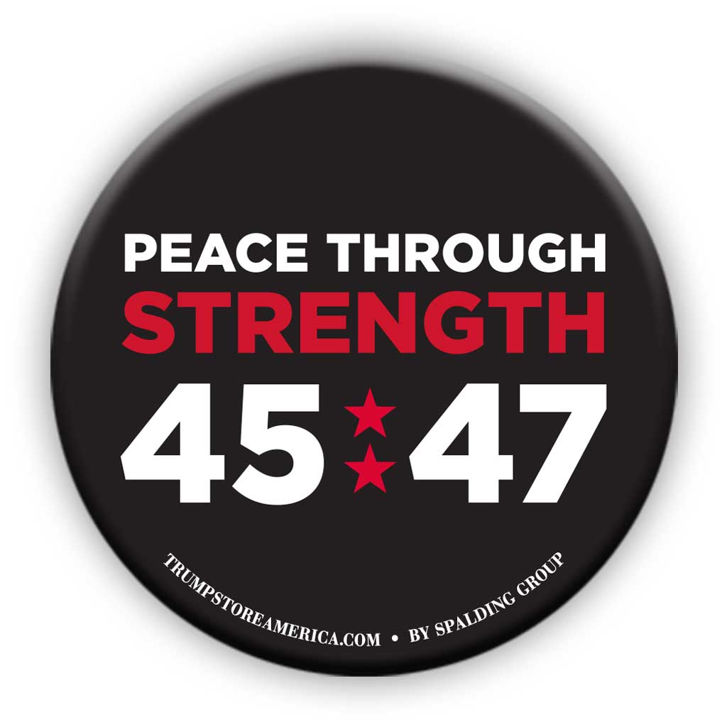 Peace Through Strength 45-47 Button