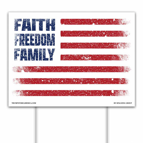 Faith Freedom Family Yard Sign