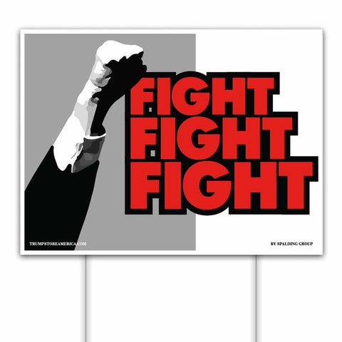 Fight Fight Fight Yard Sign