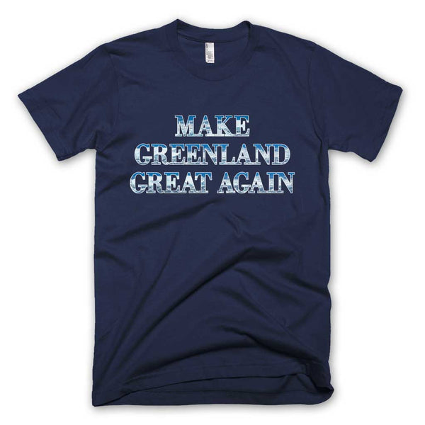 Make Greenland Great Again T-shirt