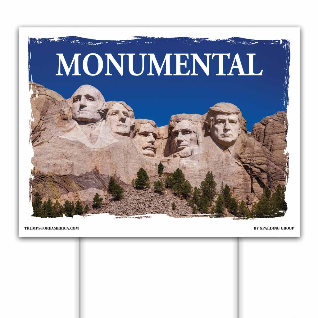Monumental Yard Sign