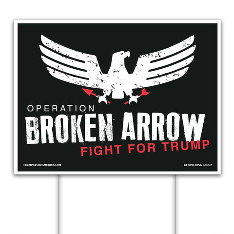 Trump 2020 Yard Sign - "Broken Arrow"