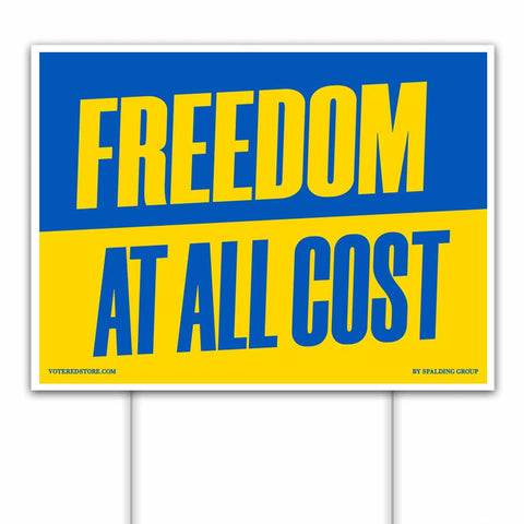 Freedom At All Cost Yard Sign