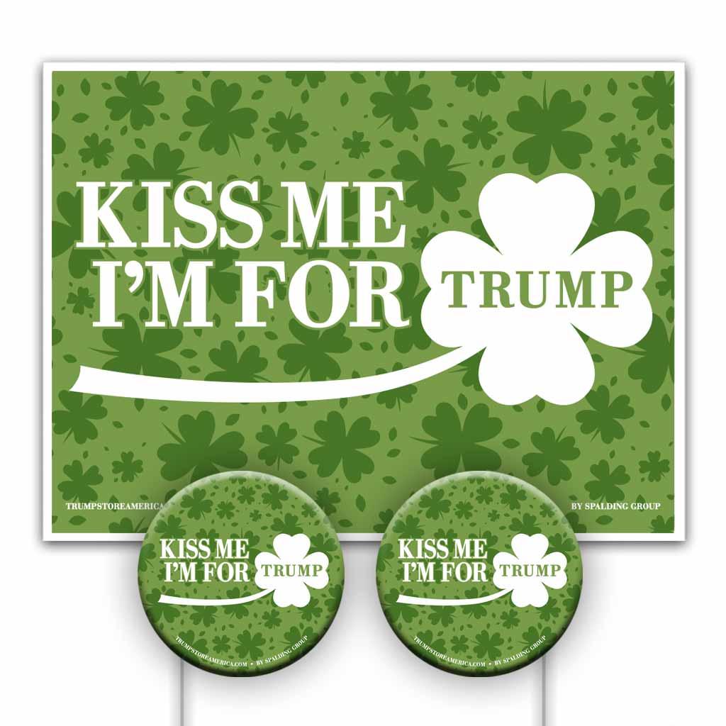Trump Yard Sign Kit - Kiss Me I'm For Trump