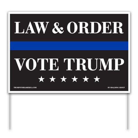 Trump Yard Sign - Law and Order