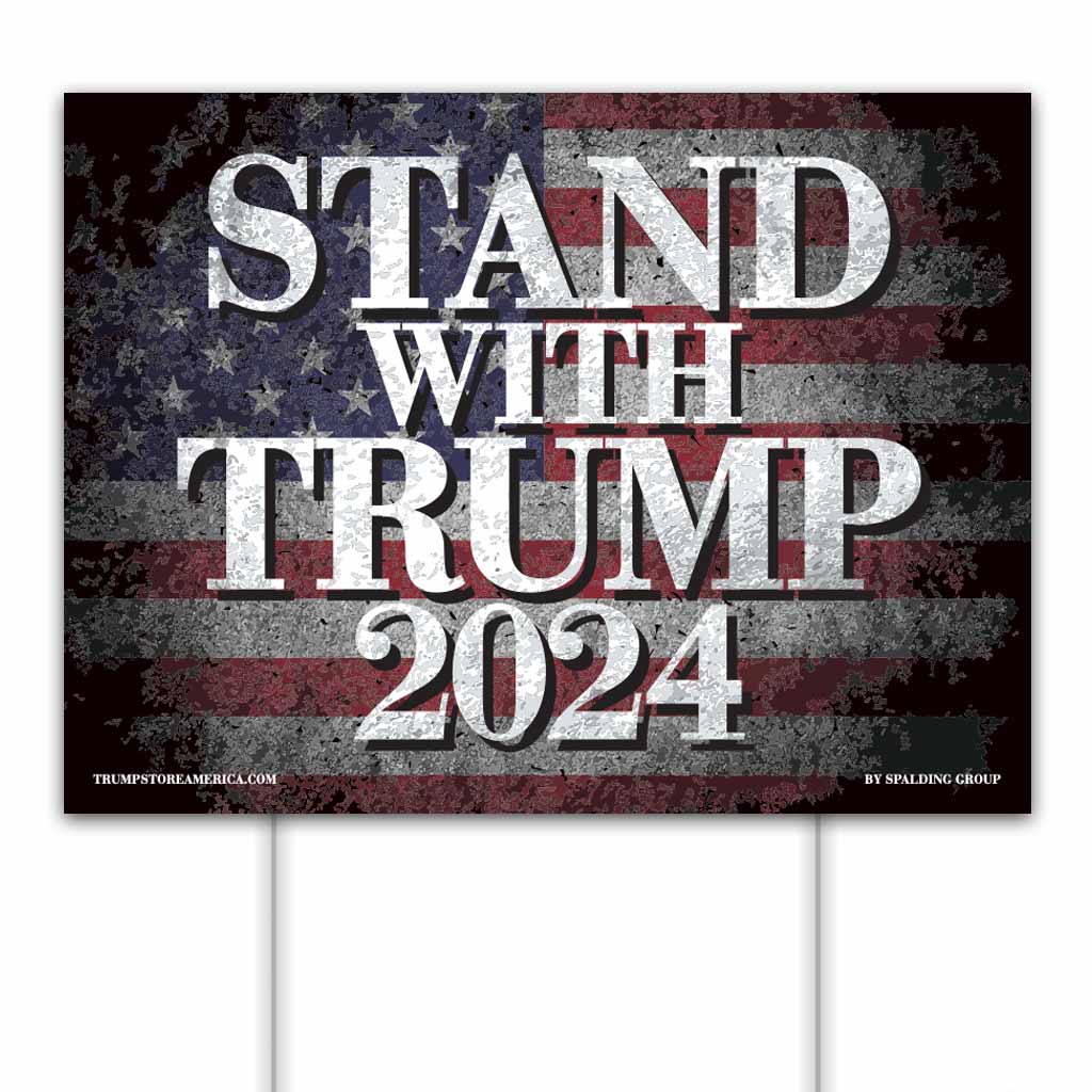 Trump Yard Sign - Stand With Trump 2024
